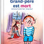 Grand-père est mort