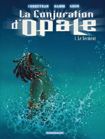 La Conjuration d'Opale, Tome 1 : Le Serment