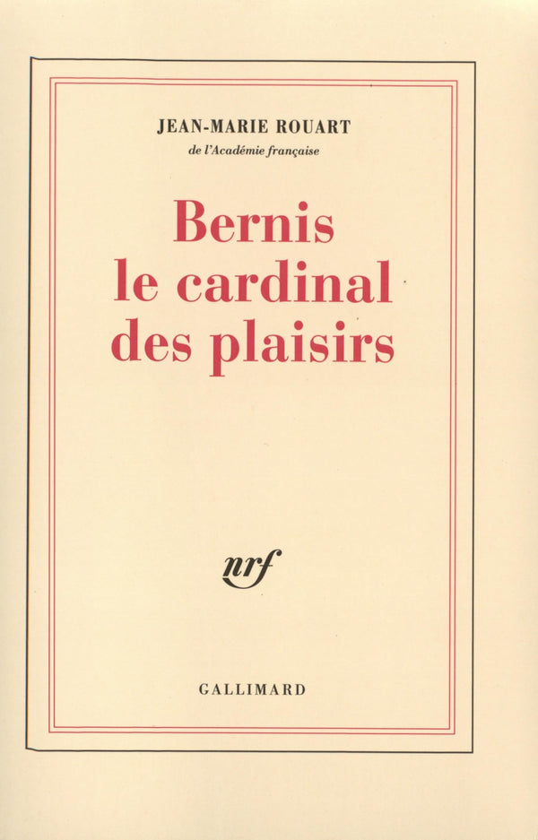 Bernis, le cardinal des plaisirs