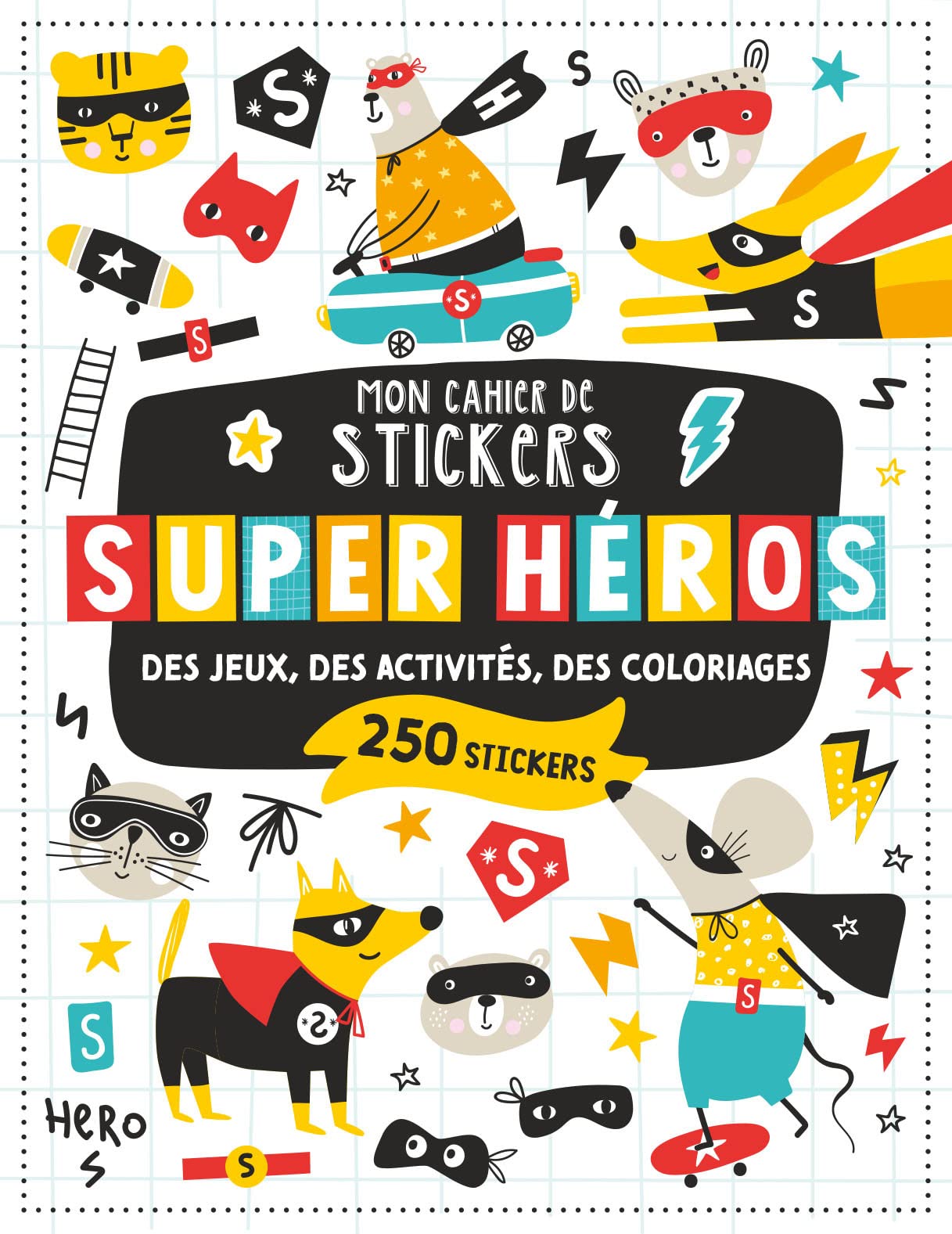 MON CAHIER DE STICKERS - SUPER-HÉROS