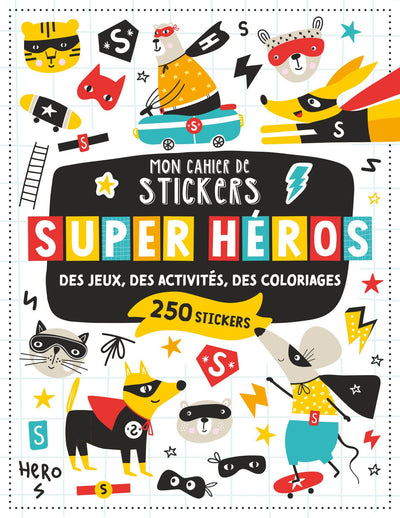 MON CAHIER DE STICKERS - SUPER-HÉROS