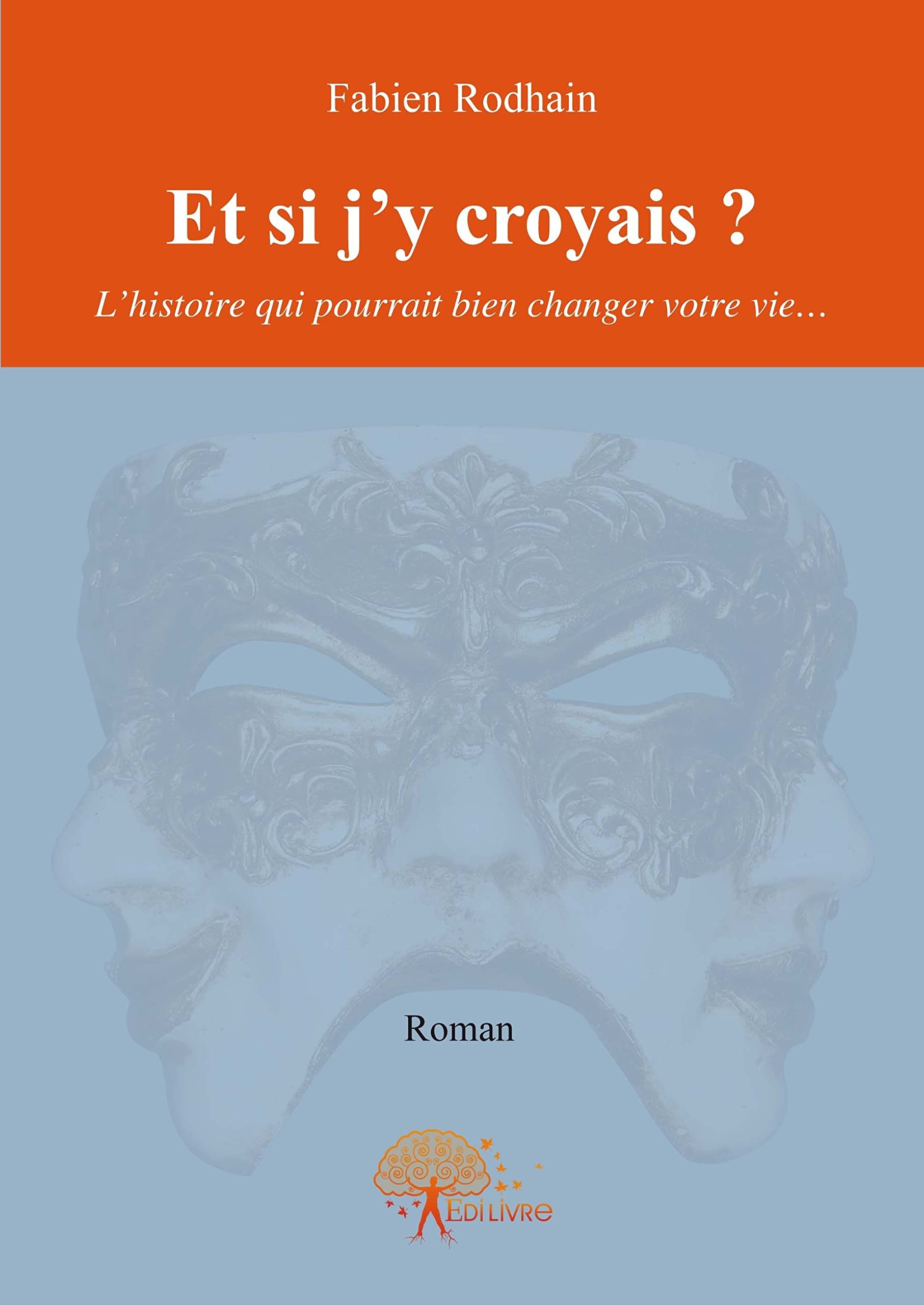 Et si j'y croyais ?