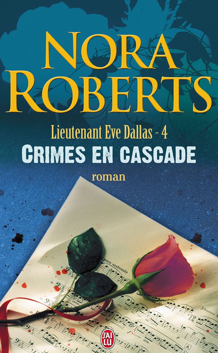 Lieutenant Eve Dallas, tome 4 : Crimes en cascade