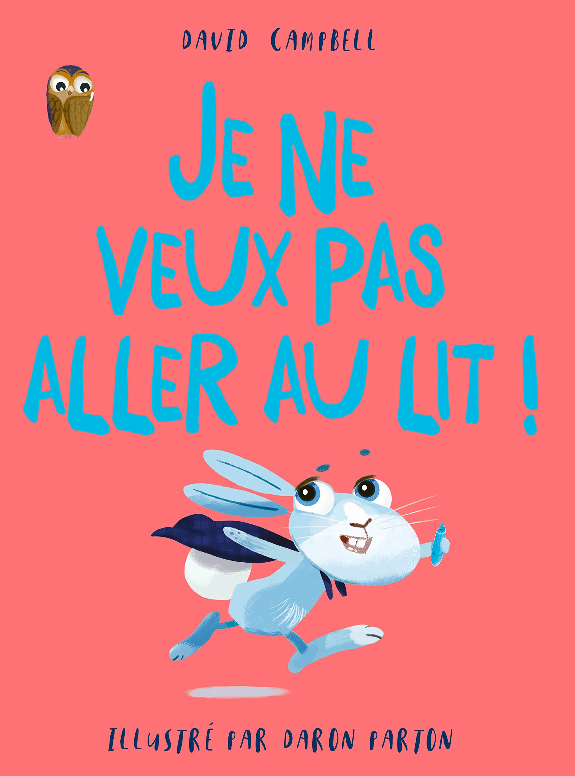 Je ne veux pas aller au lit !