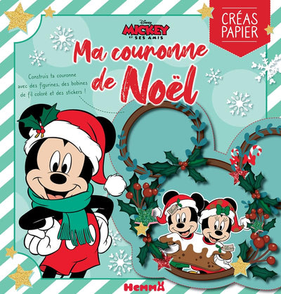 Disney Mickey et ses amis – Créas papier – Ma couronne de Noël – Pochette de loisirs créatifs - Dès 4 ans