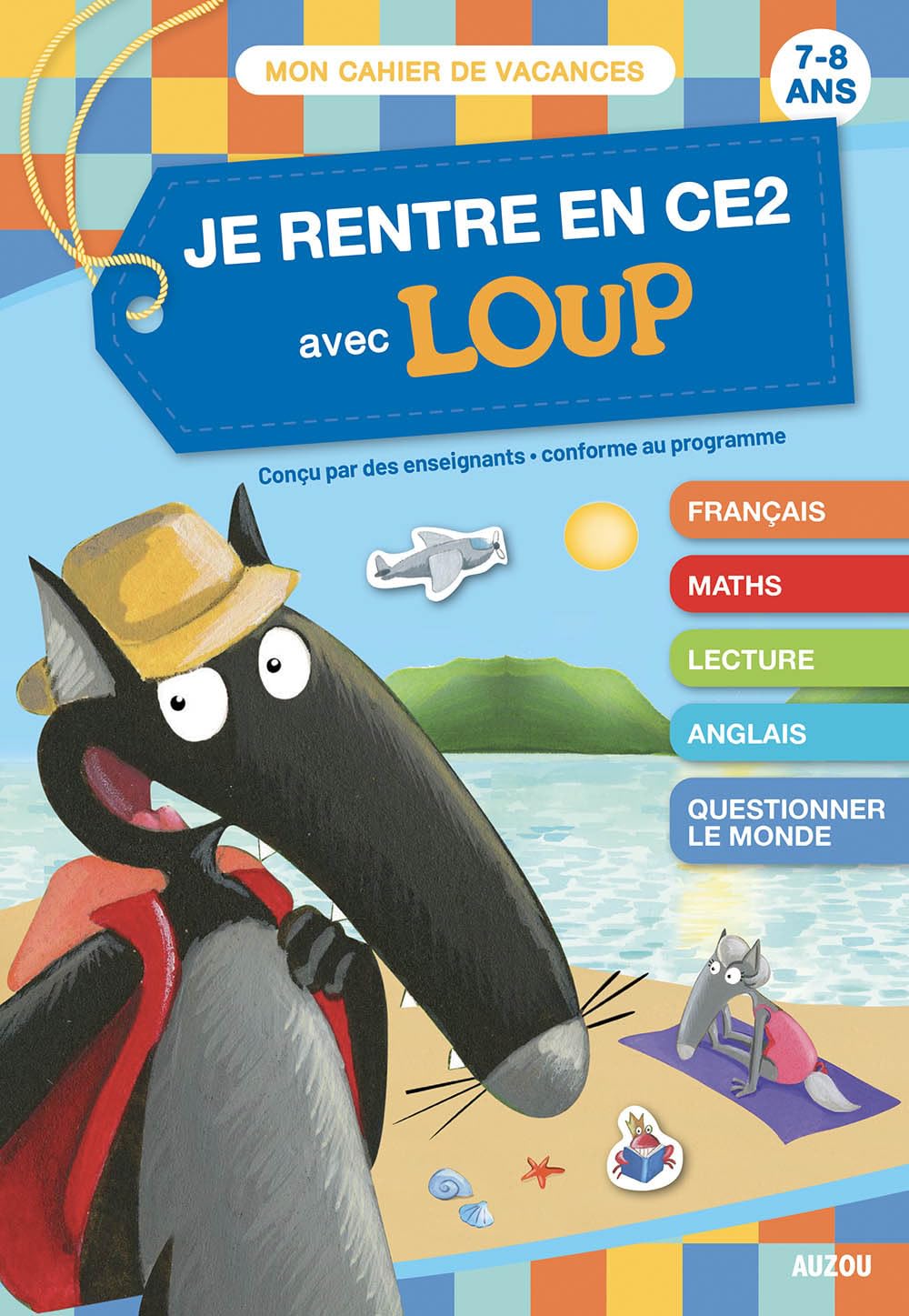 JE RENTRE EN CE2 AVEC LOUP - CAHIER DE VACANCES 2024