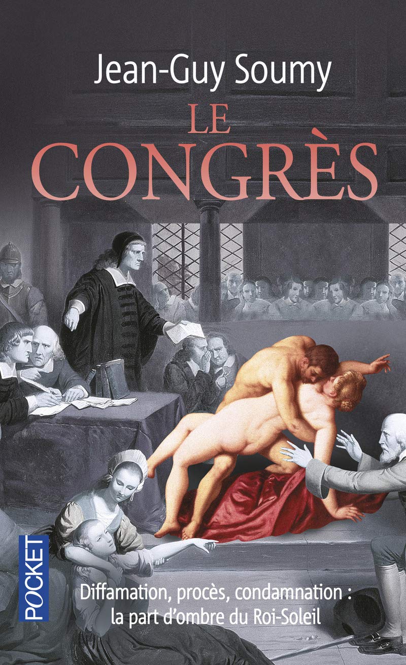 Le Congrès: Sous la splendeur du Roi-Soleil, la part d'ombre de Versailles