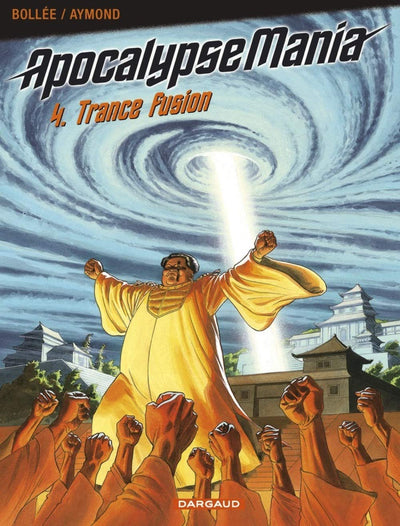Apocalypse Mania, tome 4 : Trance Fusion