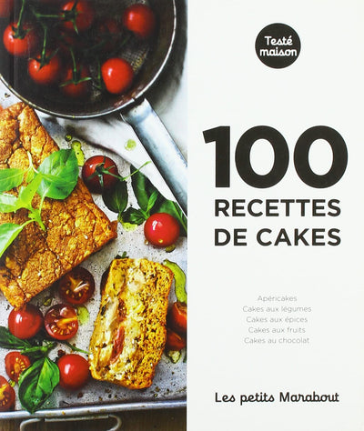 Les petits Marabout : 100 recettes de cakes