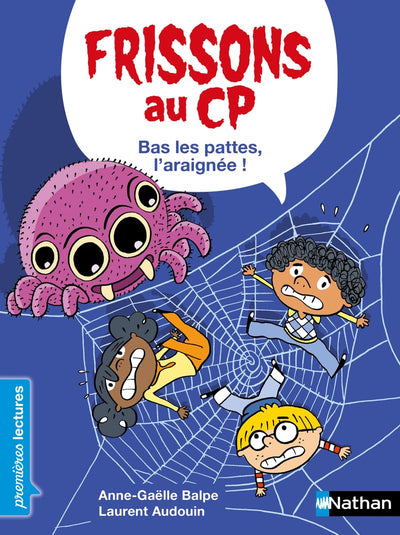 Frissons au CP - Bas les pattes, l'araignée ! - Dès 6 ans