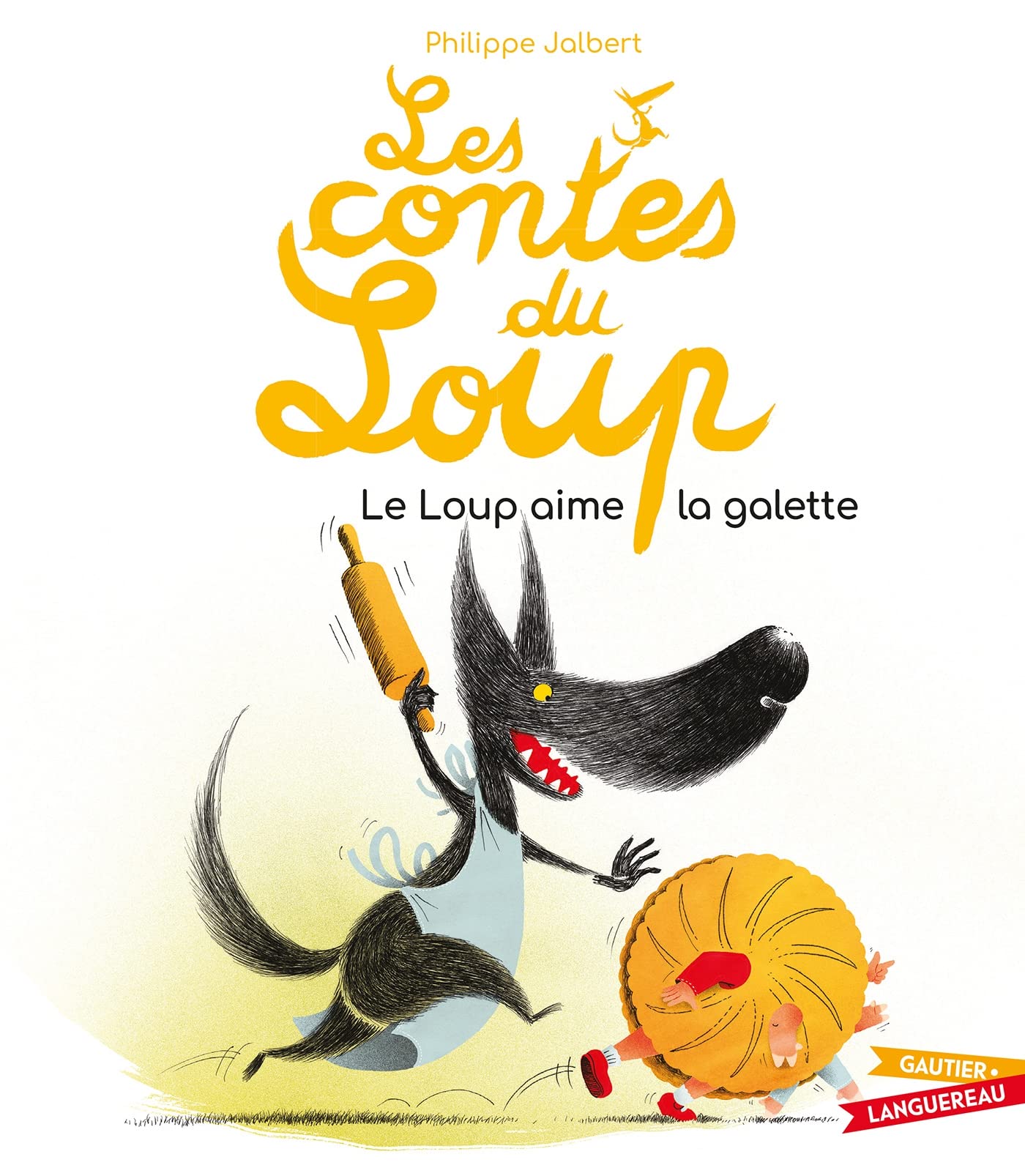 Les contes du Loup - Le Loup aime la galette