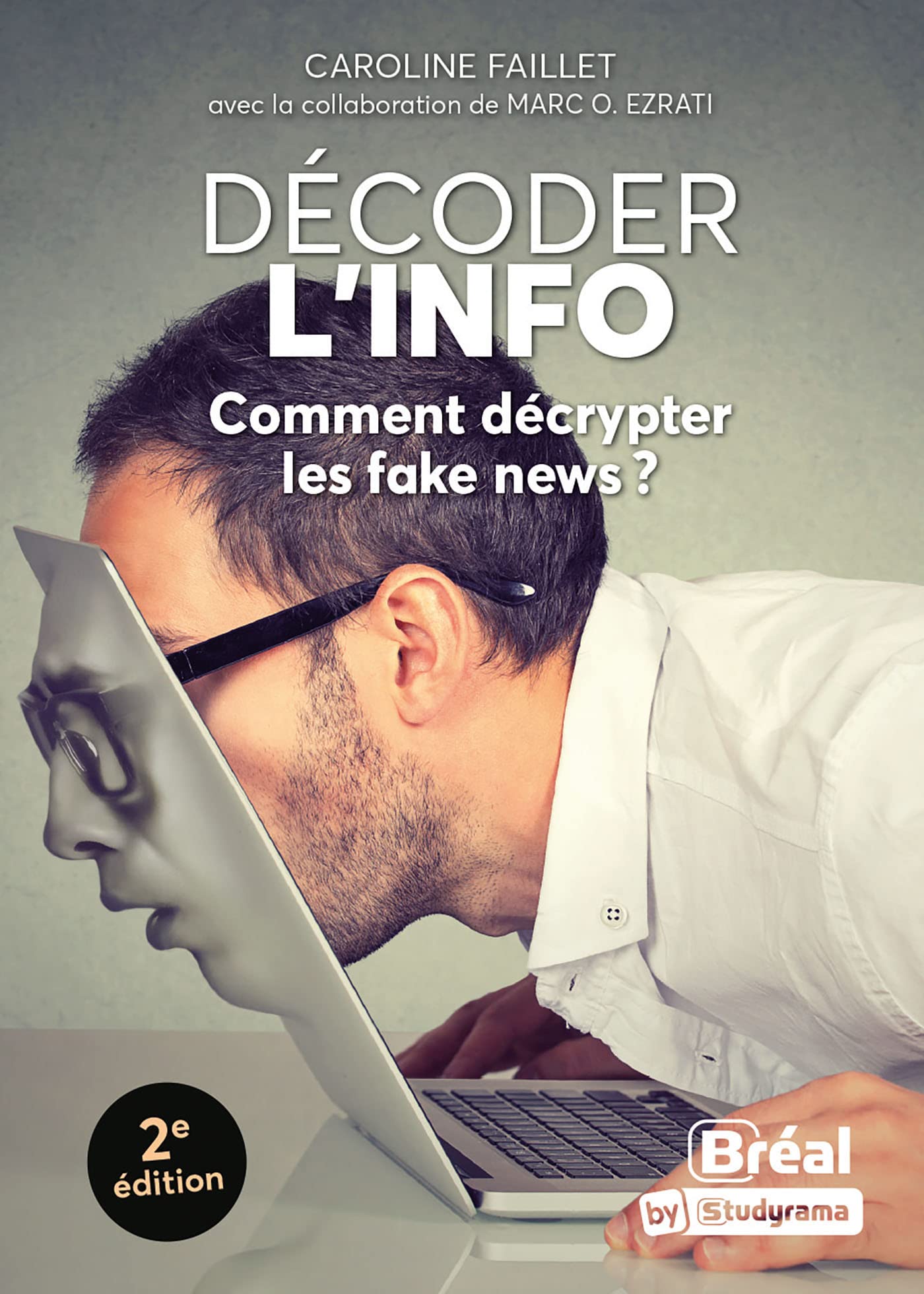 Décoder l'info: Comment décrypter les fake news ?