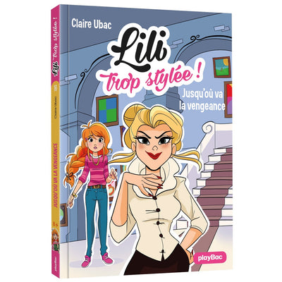 Lili trop stylée ! - La vengeance de madame Chignon - Tome 16