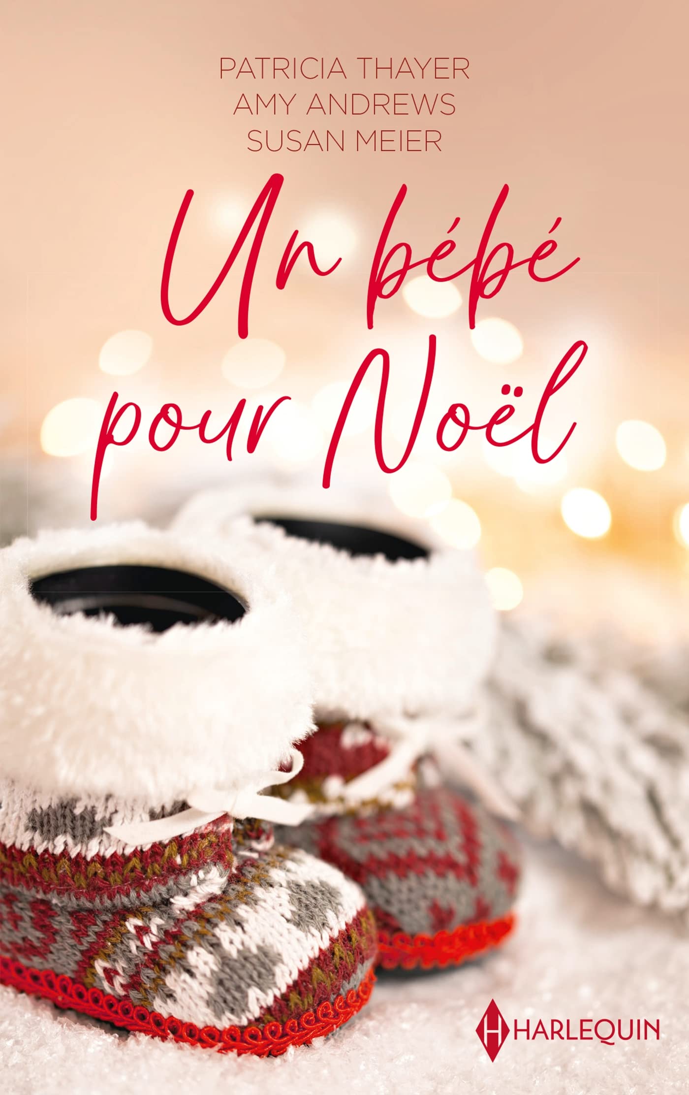 Un bébé pour Noël: Papa pour Noël - Un bébé pour les fêtes - Le refuge du bonheur