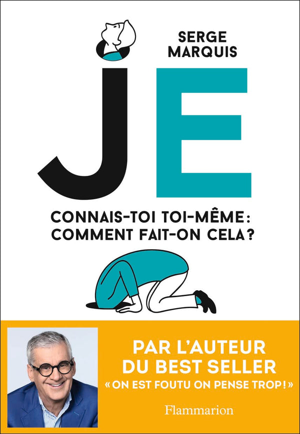 JE: Connais-toi toi-même : comment fait-on cela ?