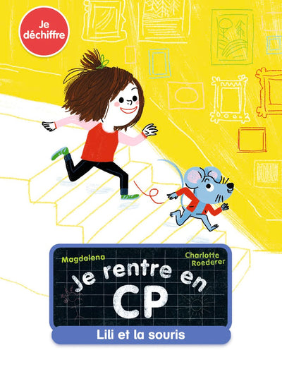 Je rentre en CP - Je déchiffre - Lili et la souris - Dès 5 ans