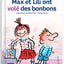 Max et Lili ont volé des bonbons