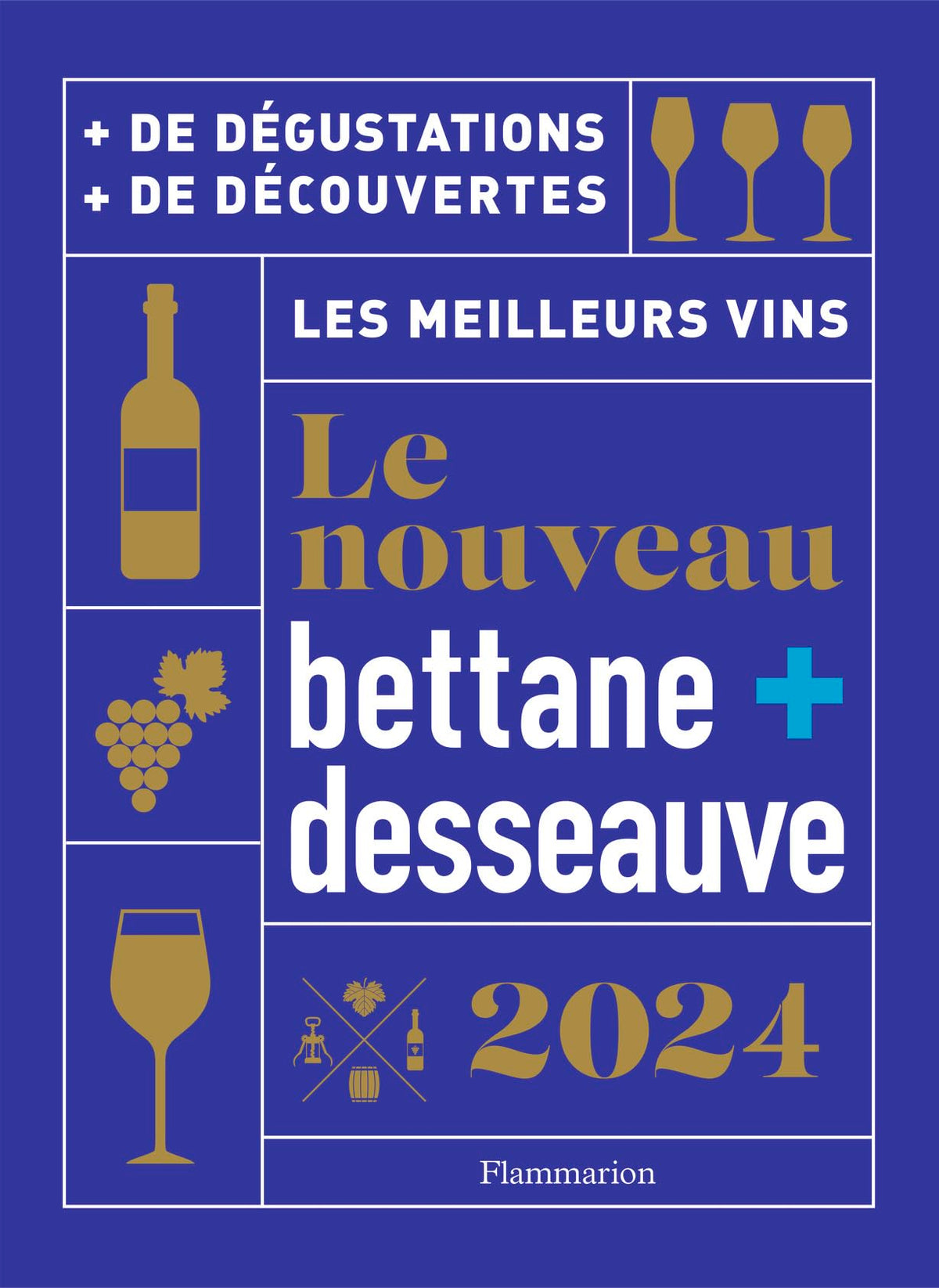 Le nouveau Bettane et Desseauve 2024: Les meilleurs vins