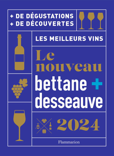 Le nouveau Bettane et Desseauve 2024: Les meilleurs vins