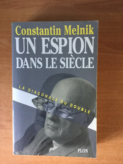 Un espion dans le siècle, tome 1 : La Diagonale du double