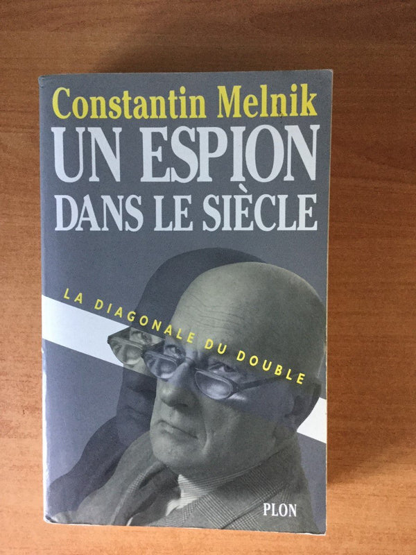Un espion dans le siècle, tome 1 : La Diagonale du double