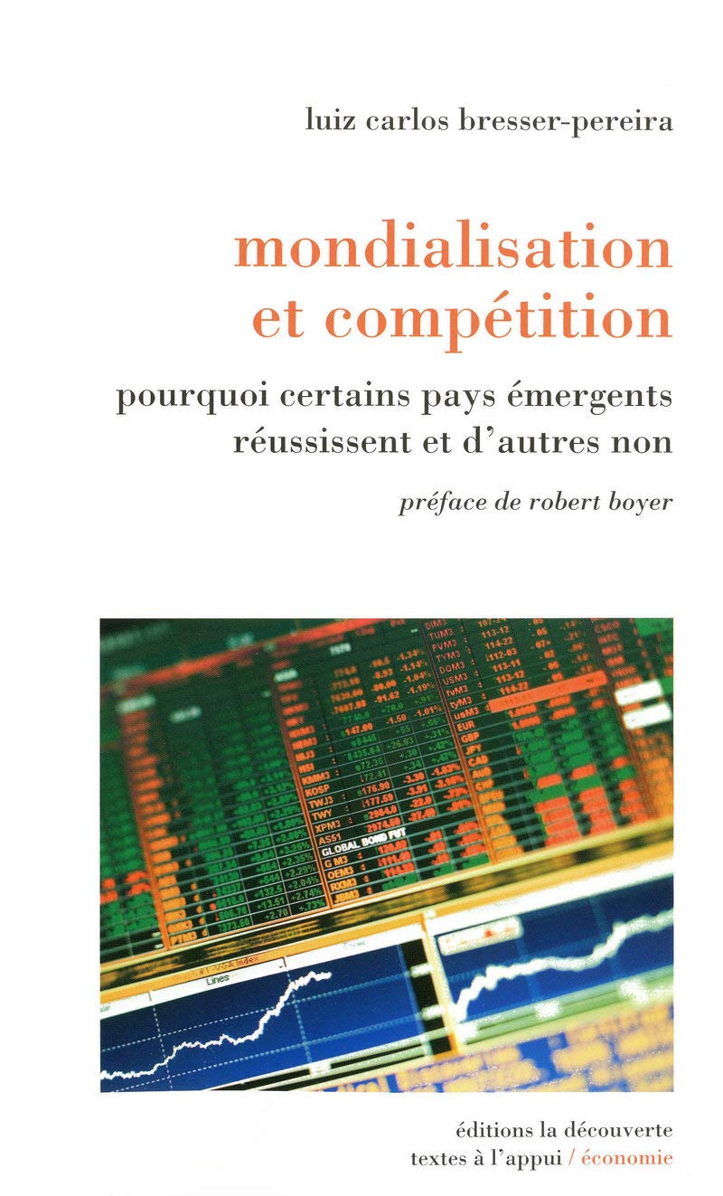 Mondialisation et compétition: Pourquoi certains pays émergents réussissent et d'autres non
