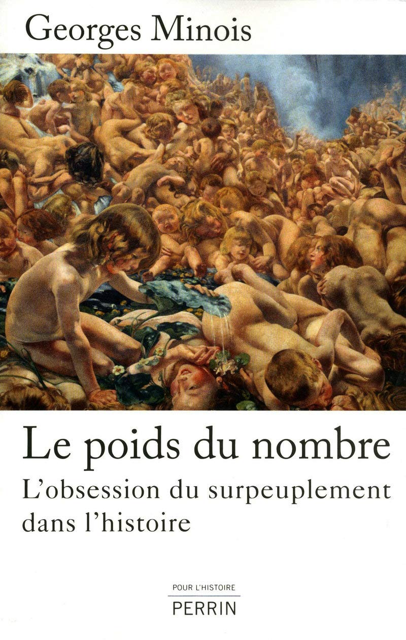 Le poids du nombre: L'obsession du surpeuplement dans l'histoire