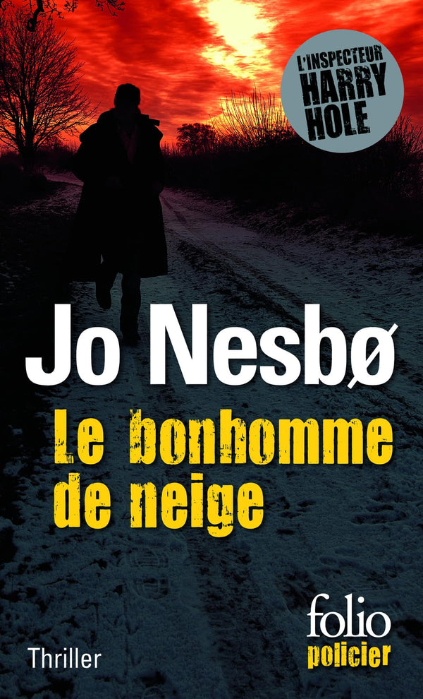 LE BONHOMME DE NEIGE: UNE ENQUETE DE L'INSPECTEUR HARRY HOLE