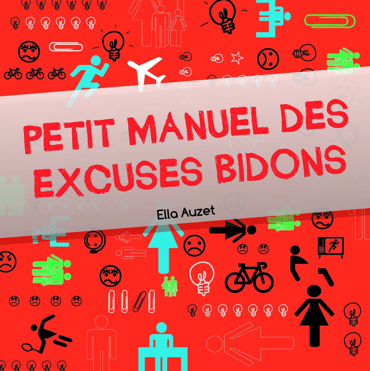 Petit manuel des excuses bidon