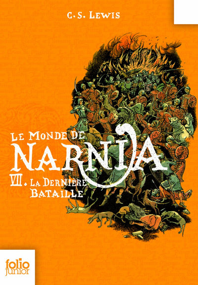 LE MONDE DE NARNIA 7 - LA DERNIERE BATAILLE