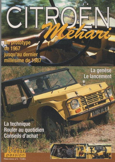 RETRO PASSION HORS SERIE N°5 - CITROEN MEHARI DE 1967 A 1987