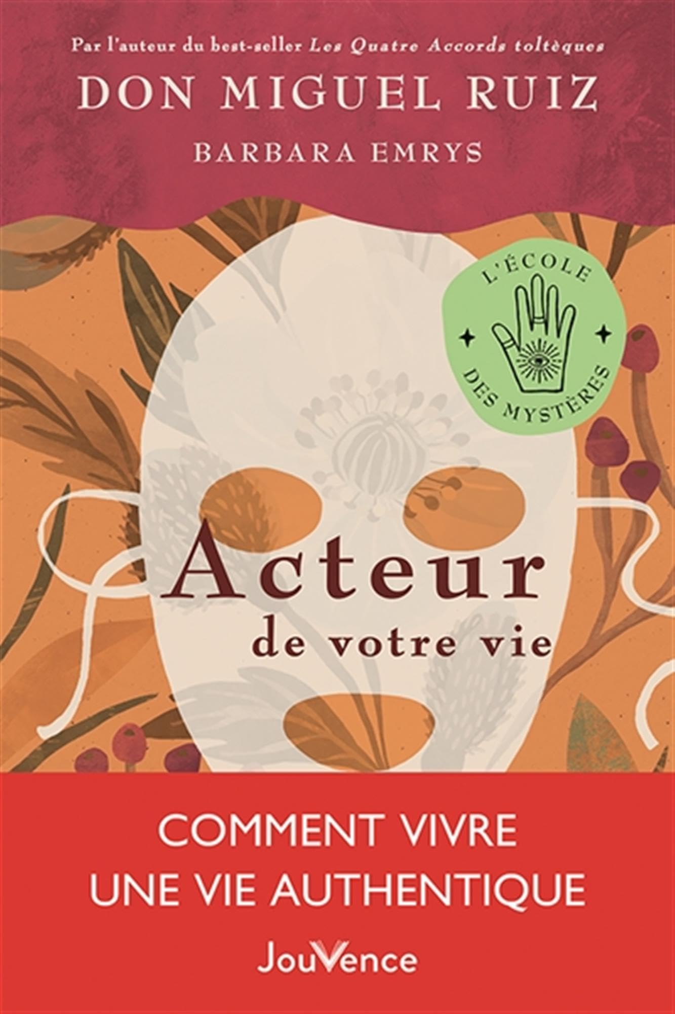 Acteur de votre vie: Comment vivre une vie authentique