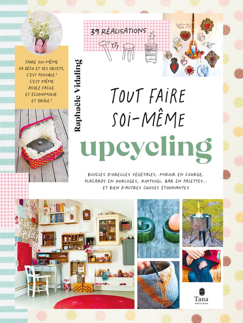 Tout faire soi-même - Upcycling