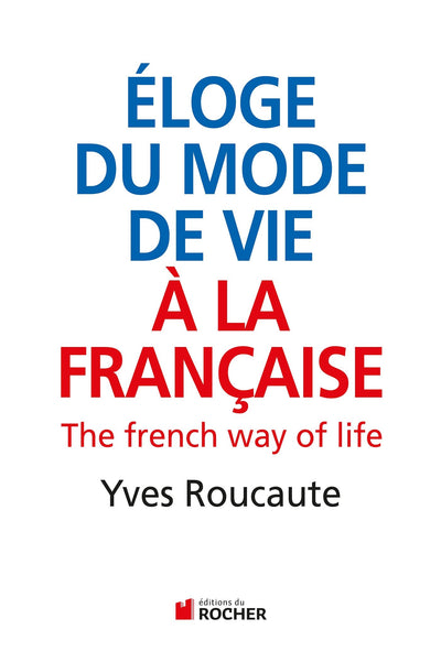 Eloge du mode de vie à la française