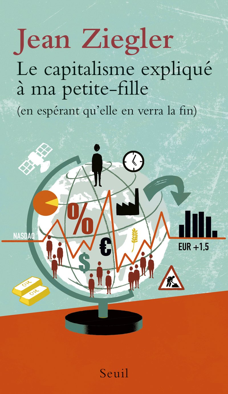Le Capitalisme expliqué à ma petite-fille: (en espérant qu'elle en verra la fin)