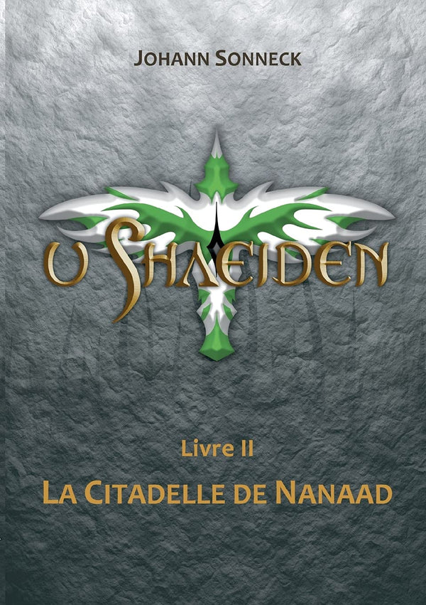 u shaeiden: Livre 2 - La Citadelle de Nanaad