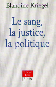 Le sang, la justice, la politique