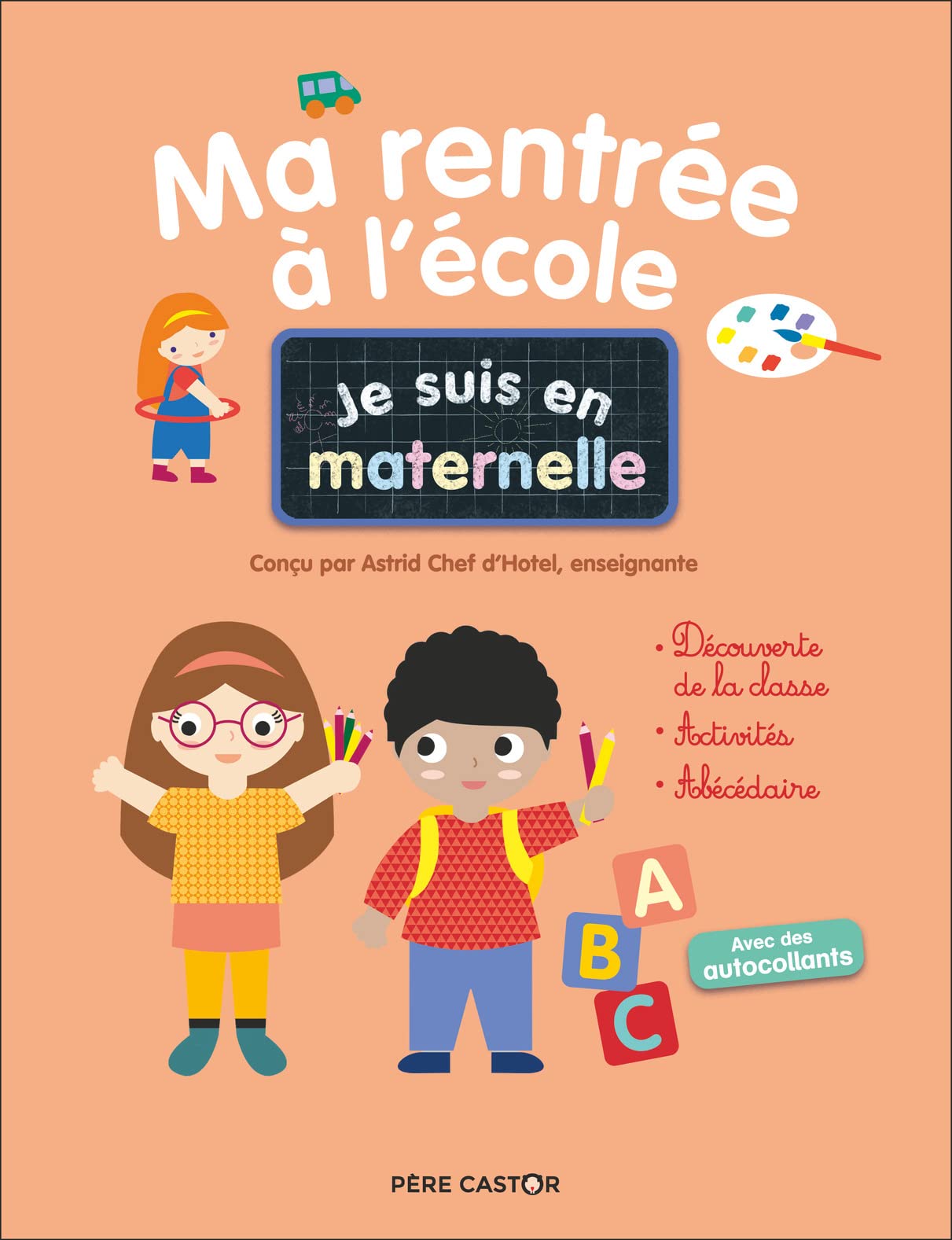 Je suis en maternelle - Ma rentrée à l'école