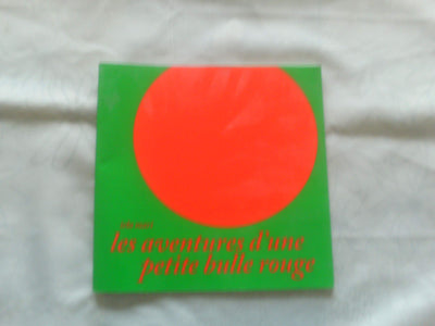 LES AVENTURES D'UNE PETITE BULLE ROUGE.