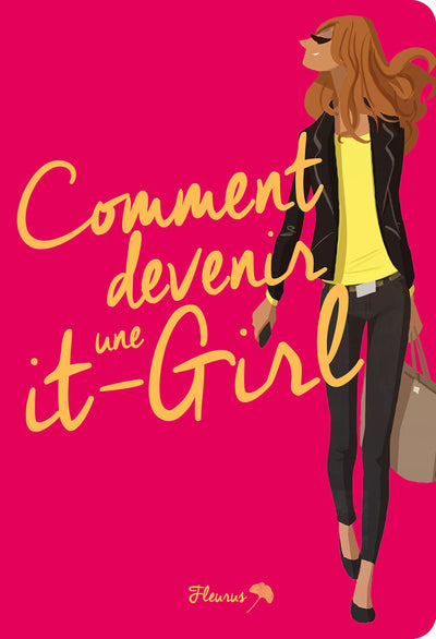 Comment devenir une it-girl !