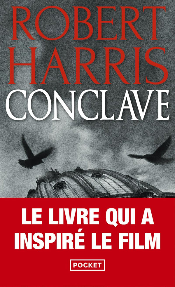 Conclave: thriller best seller. Adapté au cinéma avec Ralph Fiennes. Les coulisses du Vatican révélées.