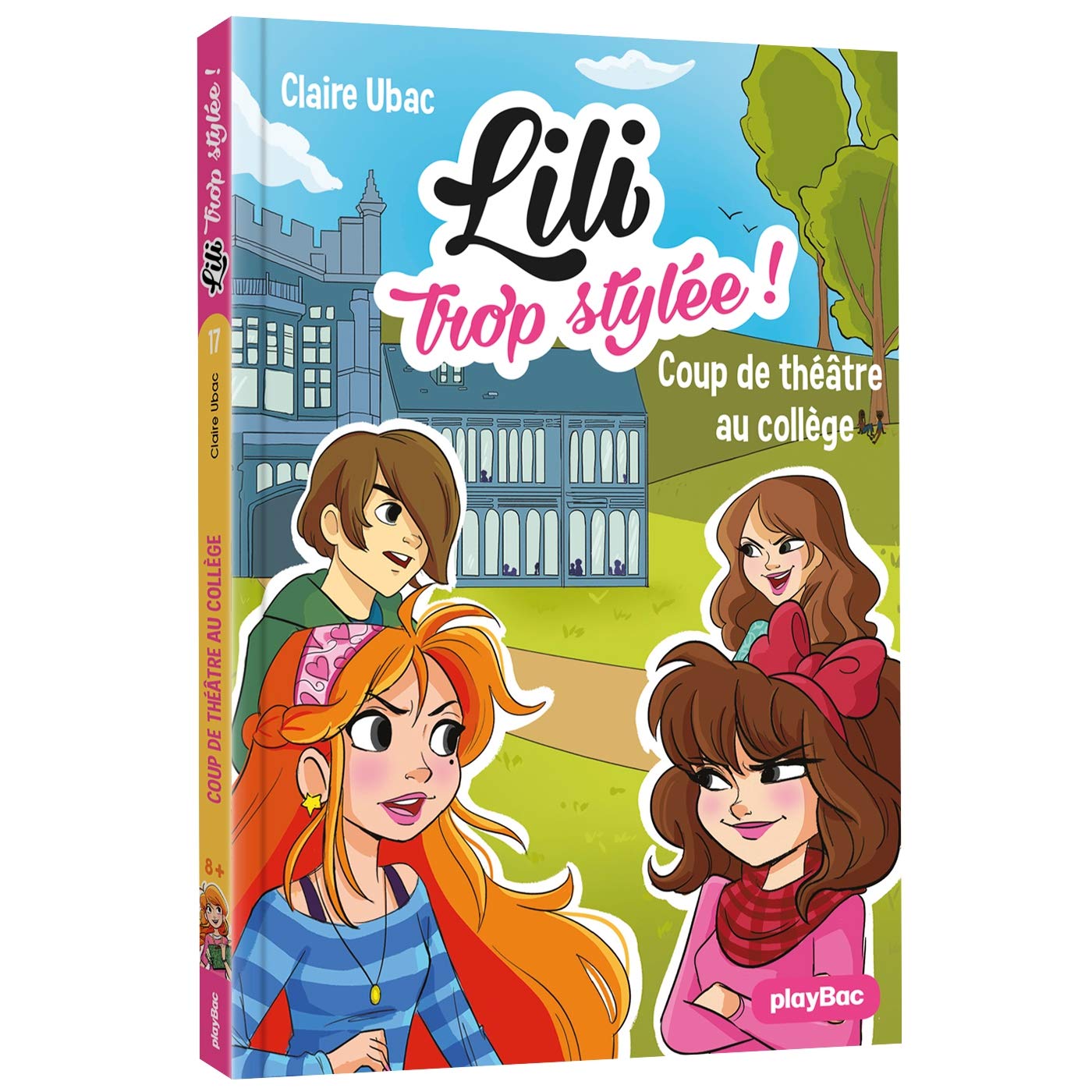 LILI TROP STYLEE ! - COUP DE THÉÂTRE AU COLLÈGE - TOME 17