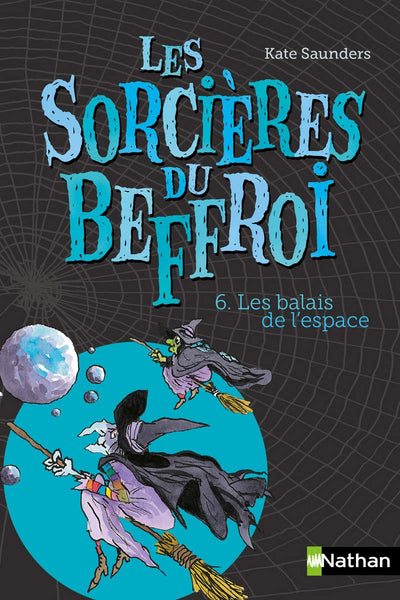 Les sorcières du Beffroi - Tome 6: Les balais de l'espace (6)