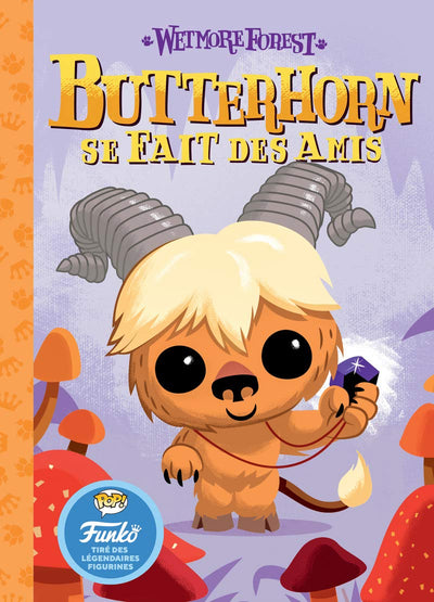 Funko Pop Wetmore Forest - Butterhorn se fait des amis - Album enfant - De 4 à 6 ans