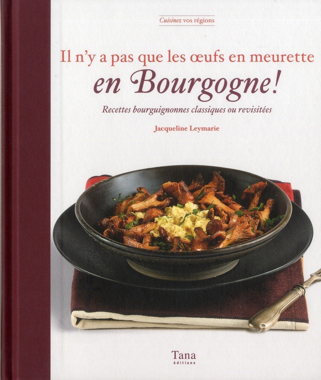 IL N'Y A PAS QUE L'OEUF MEURETTE EN BOURGOGNE