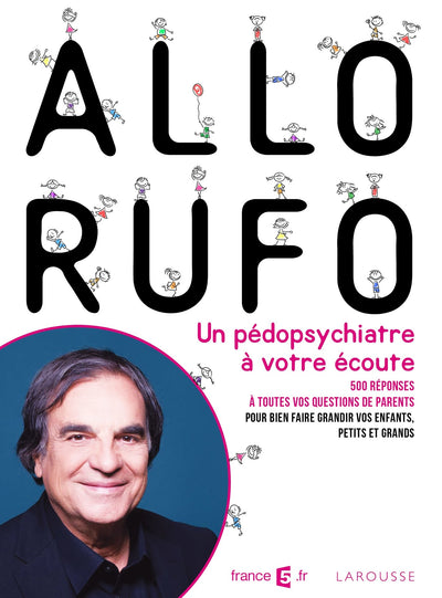 Allô Rufo: Un pédopsychiatre à votre écoute