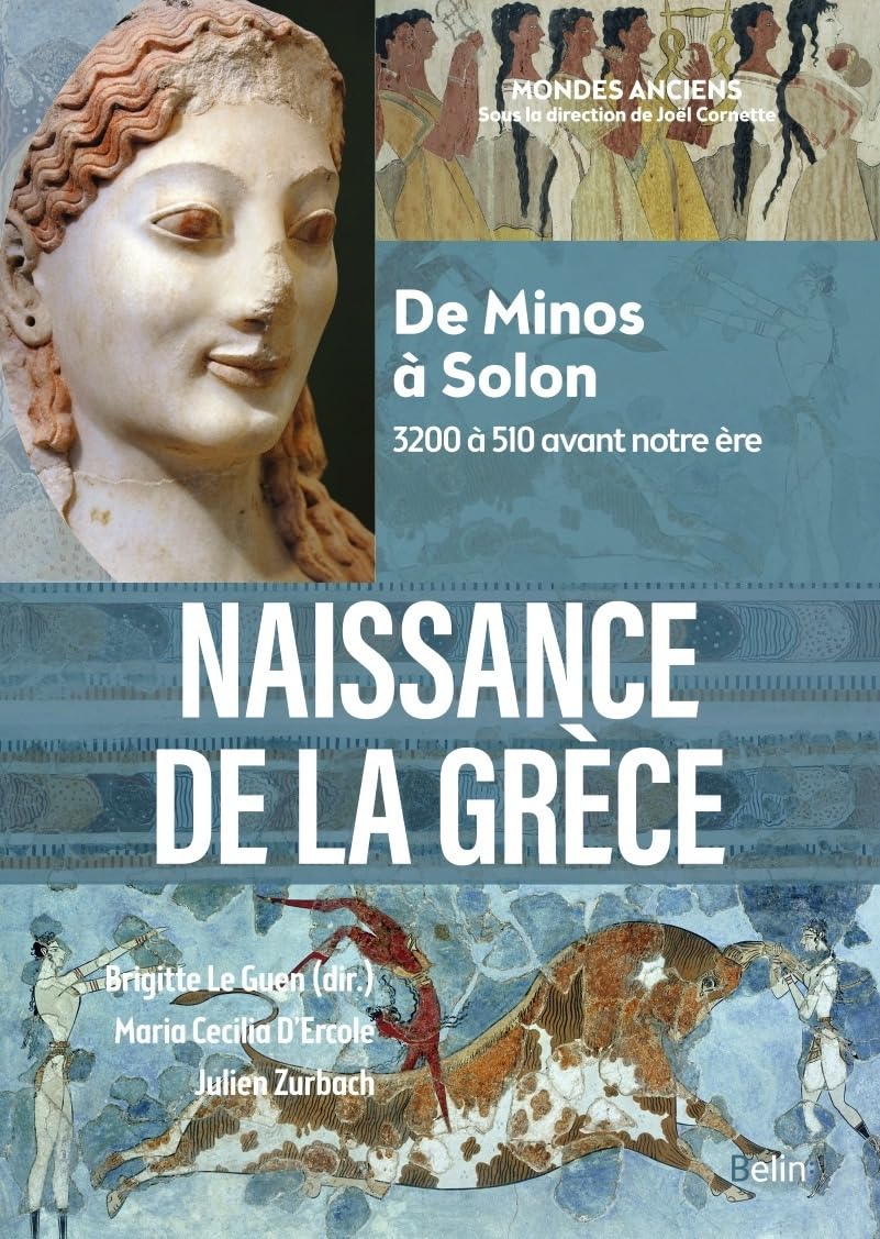 Naissance de la Grèce (compact): De Minos à Solon (3200 à 510 avant notre ère)
