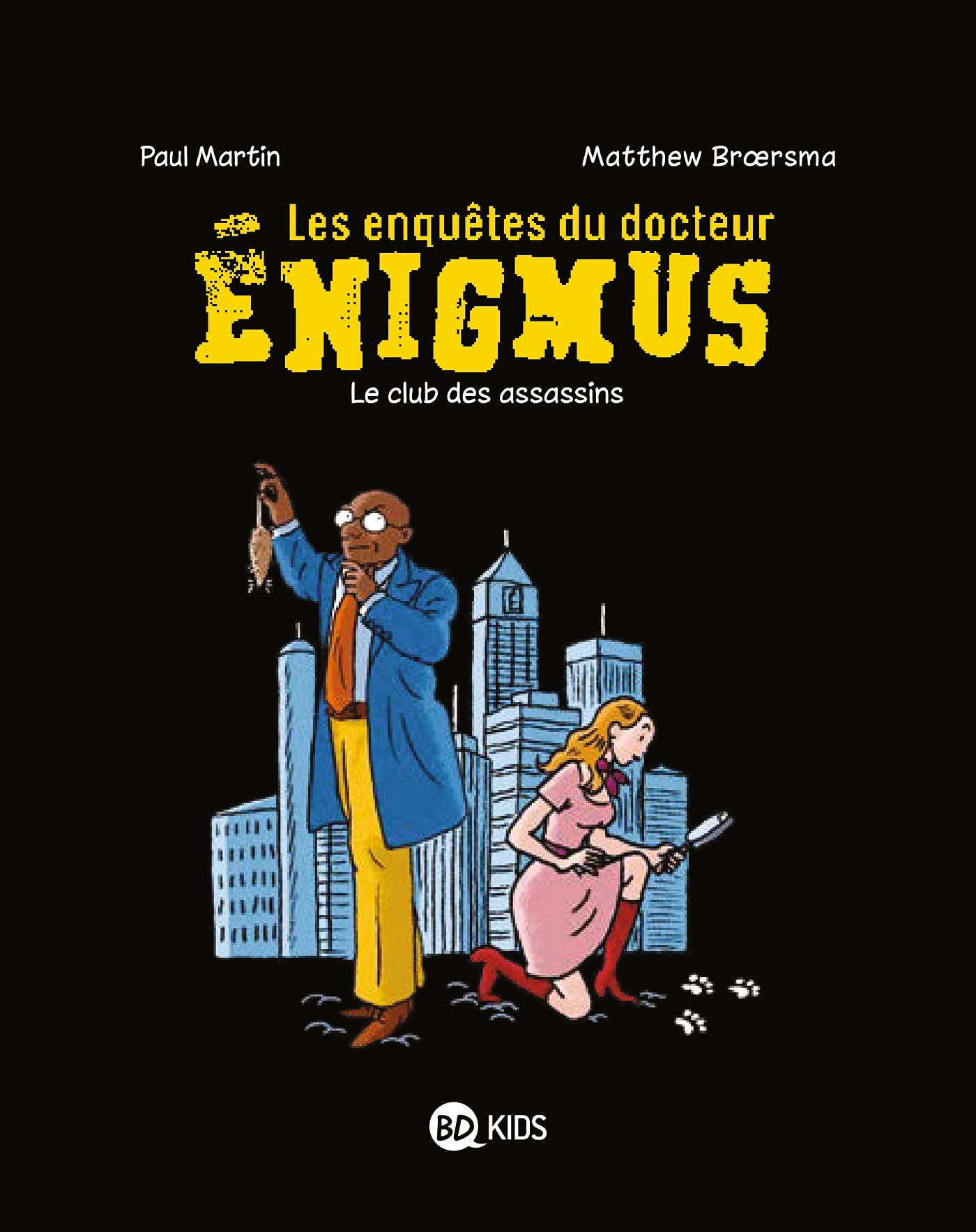 Les enquêtes du docteur Énigmus, Tome 01: Le club des assassins