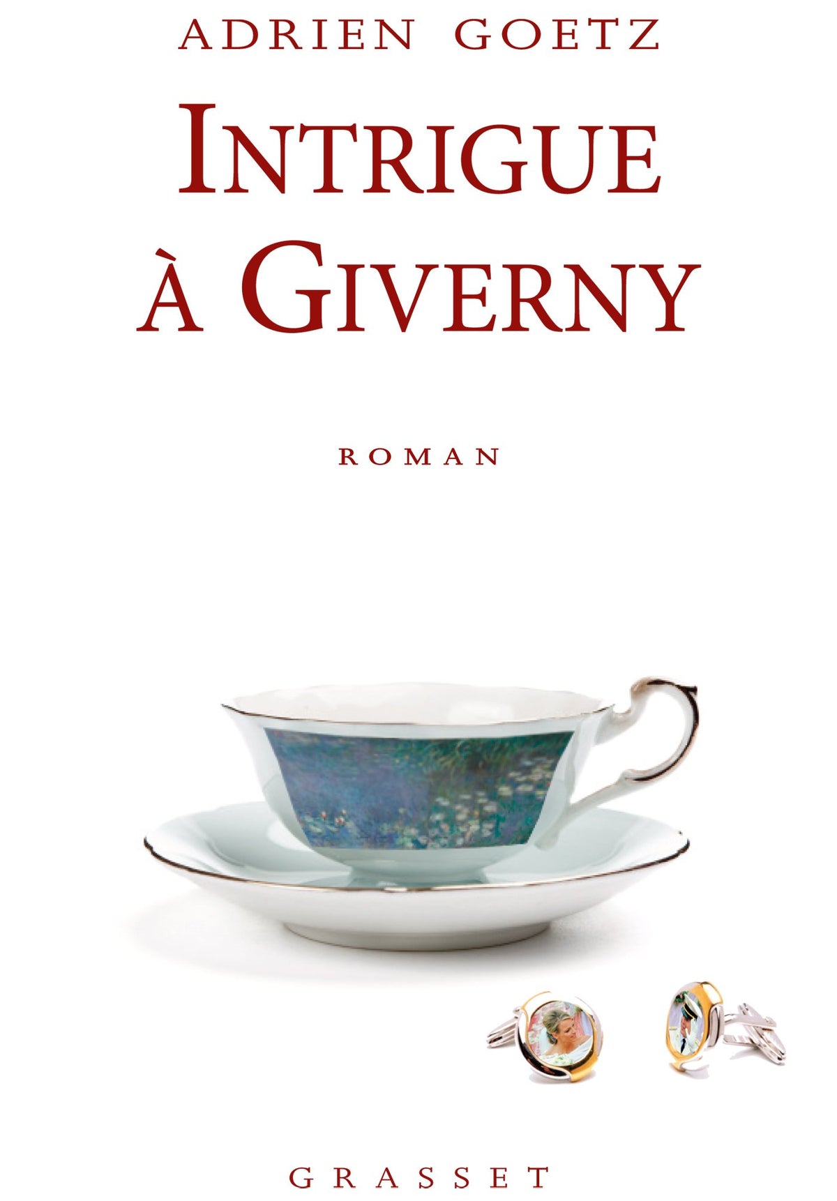 Intrigue à Giverny: roman