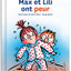 Max et Lili ont peur